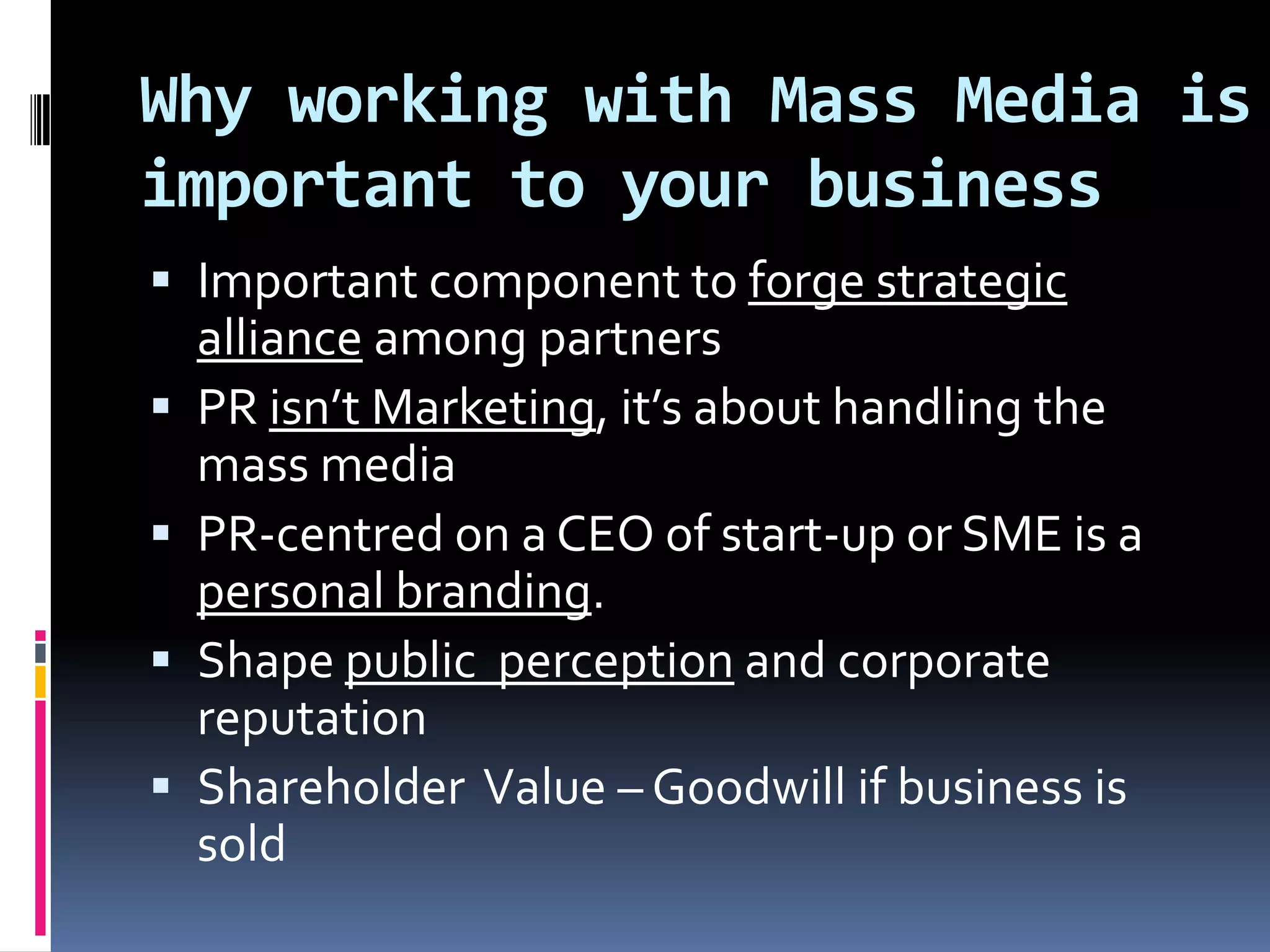 Why working with Mass Media is important to your businessImportant component to forge strategic alliance among partners