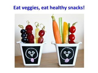 Eat veggies, eat healthy snacks!


         We will Miss You
                <3
 