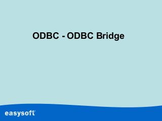 ODBC - ODBC Bridge
 