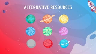 ALTERNATIVE RESOURCES
 