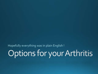 New options for your arthritis 