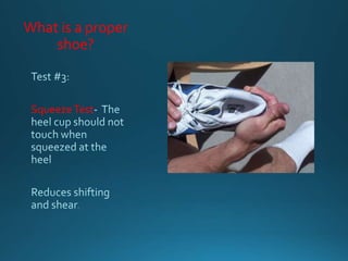 What is a proper
shoe?
SqueezeTest
 