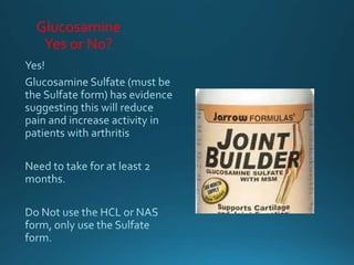 Glucosamine
Yes or No?
 