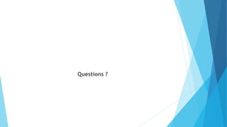 Questions ?
 