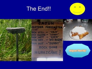 The End!!Beignet: ‘Ben-Yay’