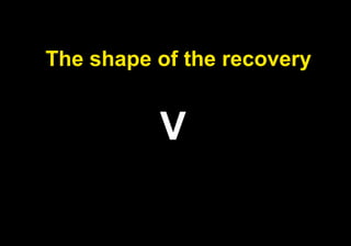 The shape of the recovery V  