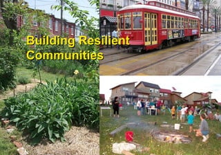 Building resilient communities Building Resilient Communities 