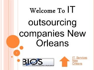 1
IT Services
New
Orleans
 