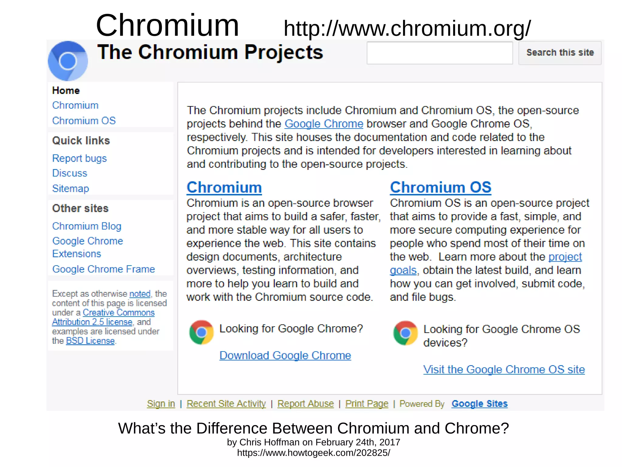 Chromium http://www.chromium.org/
What’s the Difference Between Chromium and Chrome?
by Chris Hoffman on February 24th, 2017
https://www.howtogeek.com/202825/
 