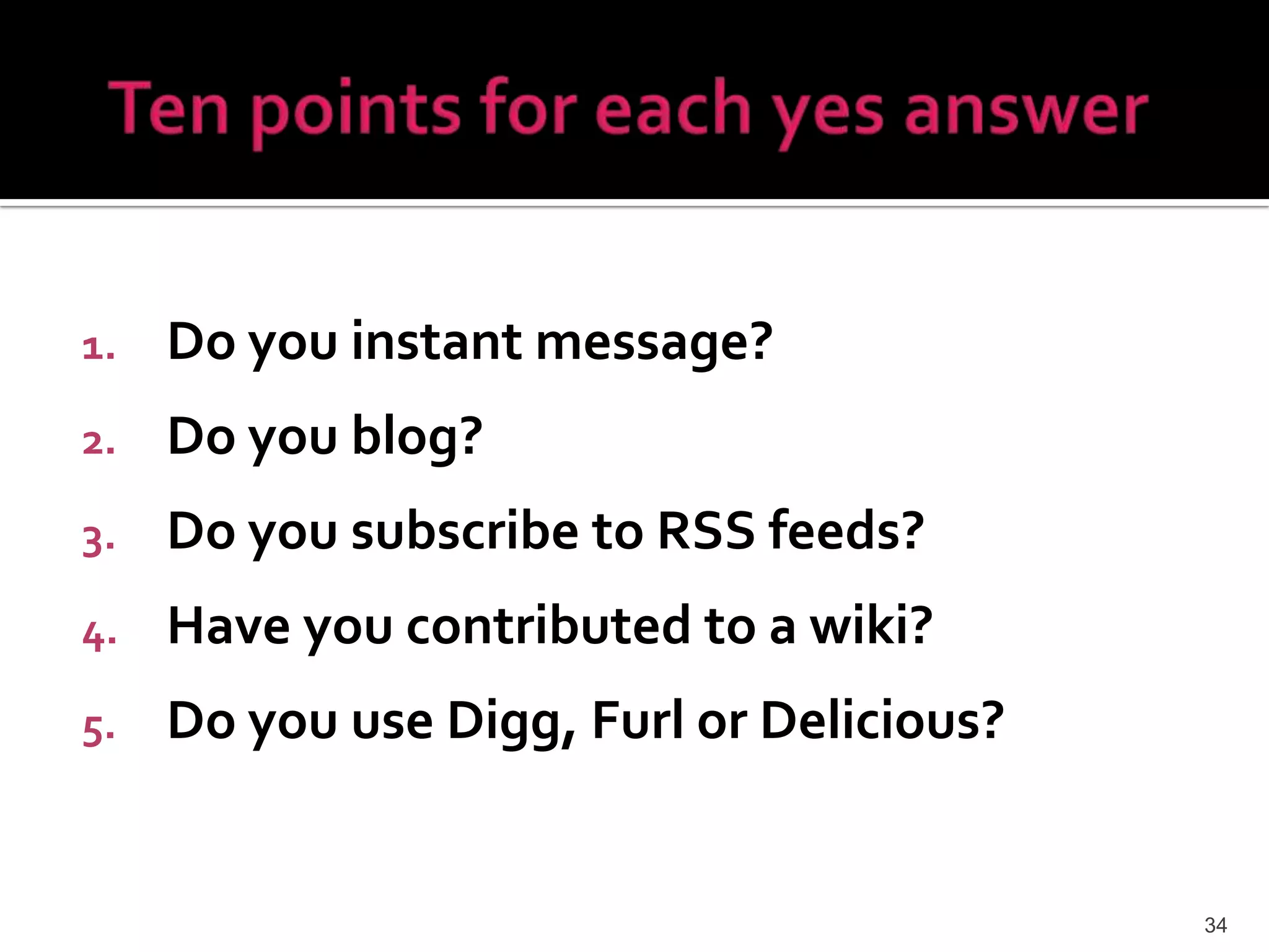 Mobile Learning is taking on board and complementing the concepts of Web 2.0 which have led to the emergence of E-Learning 2.0 and … Mobile Learning 2.0 Web 1.0 Web 2.0 content content content sharing (content) collaboration syndication tagging 