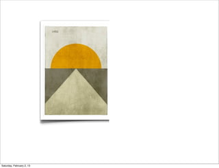 Saturday, February 2, 13
 