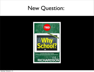 New Question:




Saturday, February 2, 13
 