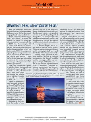 World Oil / april 2013 PF–191
Originally appeared in the World Oil
®
April 2013 issue, page PF195.
Port Fourchon Supplement
Posted with permission.
Article copyright © 2013 by Gulf Publishing Company. All rights reserved. Printed in U.S.A.
Not to be distributed in electronic or printed form, or posted on a website, without express written permission of copyright holder.
While Port Fourchon is more closely
alignedwiththedeepandultra-deepwater
Gulf, players on the shelf are also contrib-
uting significantly to increased activity.
Despite today’s low, albeit rising, gas
prices, New Orleans’ McMoRan Ex-
ploration Co, Energy XXI, Apache and
others continue to construct wells that
are 20,000 ft and deeper along the Gulf
of Mexico shelf. Apache, for instance,
operated five shallow-water rigs during
the fourth quarter and saw its shelf pro-
duction reach 95,980 boed, represent-
ing a 7% quarter-over-quarter increase.
Apache was awarded 60 of the 66 blocks
that it bid on in the June 2012 Central
Gulf of Mexico Lease Sale, and now has
an interest in 666 blocks covering ap-
proximately 3 million gross acres on the
shelf, the operator said.
Today’s shelf activity is quite a reversal
for a drilling theater that essentially was
left for dead four years ago. Most observ-
ers credit McMoRan, which remains the
shelf’s most active player,
with bringing new life to it,
with its 2010 Davy Jones dis-
covery drilled to a blistering
29,000-ft TD.
“Of the six rigs we service
out of here, three are drilling
on the shelf,” said Port Four-
chon tenant Dwayne Reb-
stock, president and CEO
of Allport Services LLC. “It
was really drying up between
2008and2009,butnowcom-
panies are re-drilling and re-
entering old wells. The shelf
really hasn’t died off at all.”
Illustrating the shelf’s new
life is the number of once-
stacked jackups that are now being refur-
bished,allowingthemtoreturntoservice.
Ben Bordelon, executive vice president
of repair for giant Bollinger Shipyards of
Lockport, La., said in late January that the
company had overhauled three stacked
jackups over the previous two quarters,
with four more tentatively scheduled over
the subsequent two quarters.
“The shelf has struggled, but we be-
gan seeing an uptick in activity last year.
There’s so much optimism there, for sure,
and it’s encouraging to finally have a good
heartbeat in that market,” Bordelon said.
Tommy Fanguy, president of Hou-
ma’s Supreme Services & Specialty
Co., suggested that the shelf would be
an ideal proving ground for any com-
pany wanting to field-trial the very lat-
est in high-pressure, high-temperature
(HPHT) technology. “Between ex-
tremely high pressures and tempera-
tures, the shelf definitely poses a lot of
challenges. Most of the work there now
is workovers and P&A, but there’s some
potential for new development, if the
high-temperature and high-pressure
stuff takes off,” he said.
Newpark Drilling Fluids, which has
long held a prominent position on the
shelf, was reminded of those challenges
with a recent 25,000-ft TD well drilled
off the shelf in 85 ft of water. Newpark’s
South Louisiana regional operations
manager, Sam Smith, said the well gen-
erated bottomhole circulating tempera-
tures (BHT) of 365°F, with pressures re-
quiringasurfacemudweightof19lb/gal.
“We had to determine the equivalent
mud weight for both getting in and out of
the hole. We definitely ran a lot of labora-
tory tests for this well and, overall, it was a
very well-managed operation.”
Smith said the ultra-deep HPHT
wells that characterize shelf targets are
not the place for drilling fluid engineers
to learn on the job. “Our mud engineers
for this well averaged 15 years of experi-
ence,” he said. “For these ul-
tra-deep wells, once you get
past 25,000 ft, you're playing
in an entirely different envi-
ronment.”
The 400-day well, which
reached its targeted depth ear-
ly this year, required mixing
more than 50,000 bbl of oil-
based mud, which was run on
a closed loop drilling system.
“We had some folks working
overtime.”
Newpark operates two
yards in Port Fourchon with a
cumulative capacity of 40,000
bbl of water, oil and synthetic-
based drilling fluids. 
Deepwatergetstheink,butdon’tcountouttheshelf
One of the near-shore platforms that contributed to a 7% increase
in Apache’s Gulf of Mexico shelf production during fourth-quarter
2012. (Photo courtesy of Apache Corp.)
 