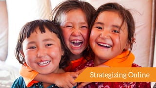Strategizing Online
 