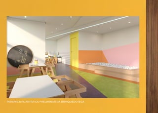 PERSPECTIVA ARTÍSTICA PRELIMINAR DA BRINQUEDOTECA
 