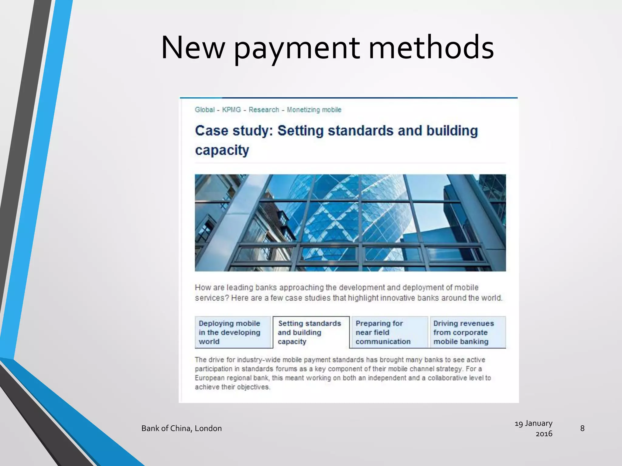 New payment methods
19 January
2016
Bank of China, London 8
 