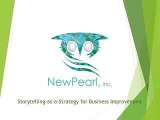Storytelling-as-a-Strategy for Business Improvement
 