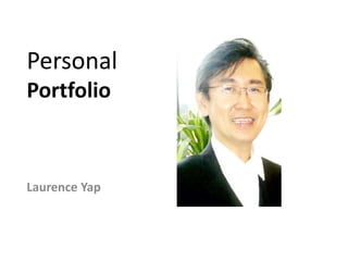 Personal
Portfolio
Laurence Yap
 