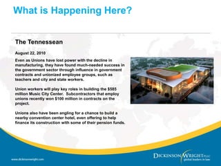 Unions contributed large amounts to his campaign and to most democrats