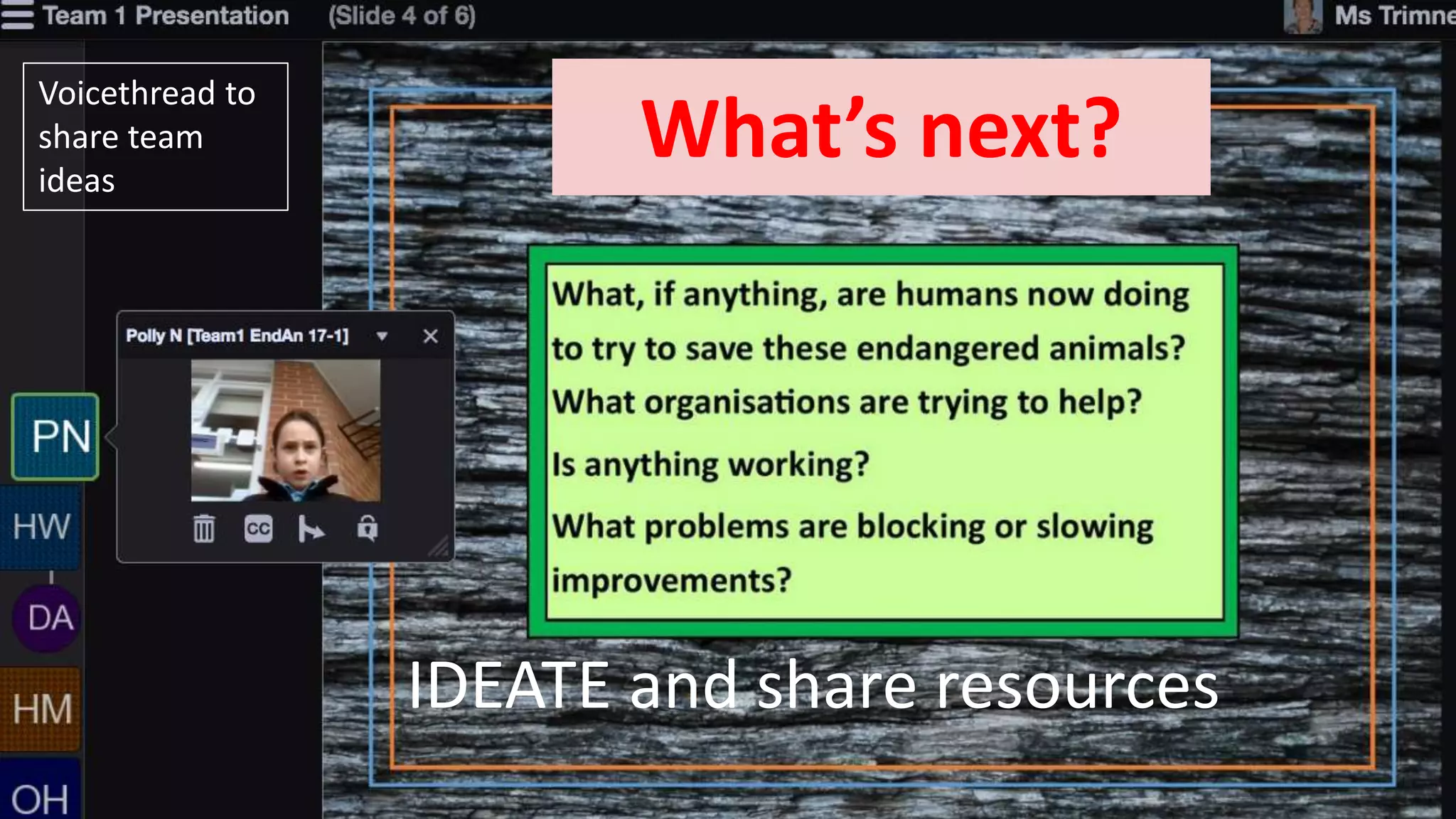 What’s next?
Voicethread to
share team
ideas
IDEATE and share resources
 