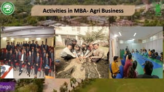 Activities in MBA- Agri Business
 