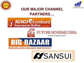 OUR MAJOR CHANNEL
   PARTNERS…
 