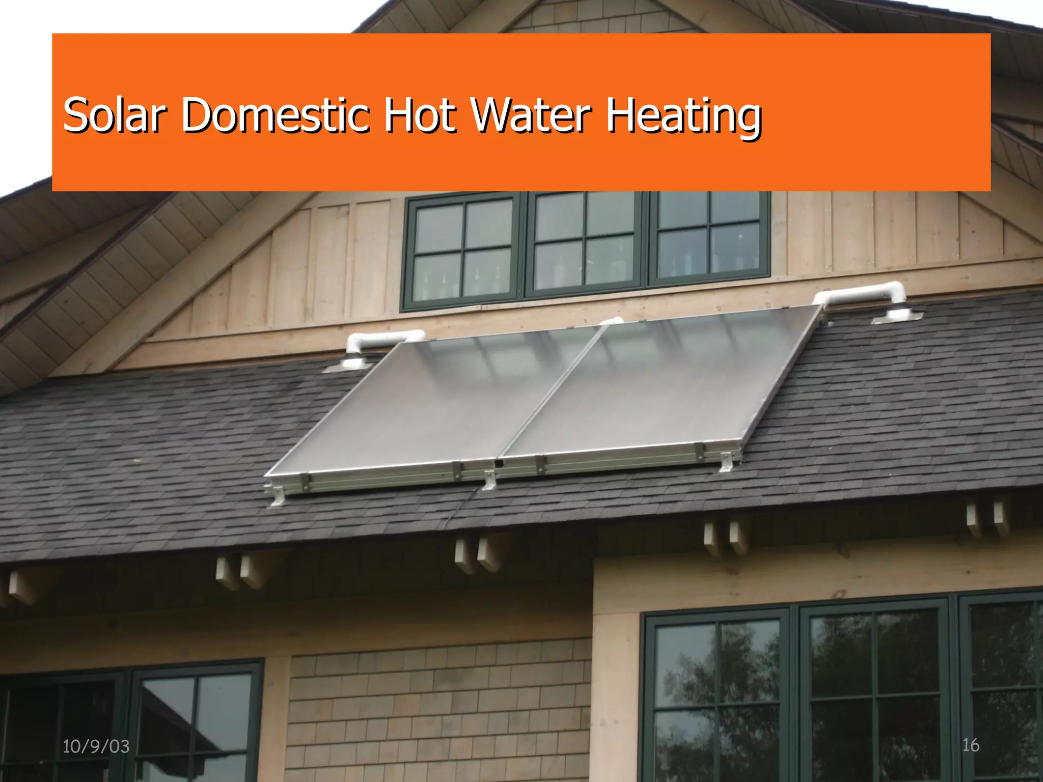 Solar Domestic Hot Water Heating 10/9/03 