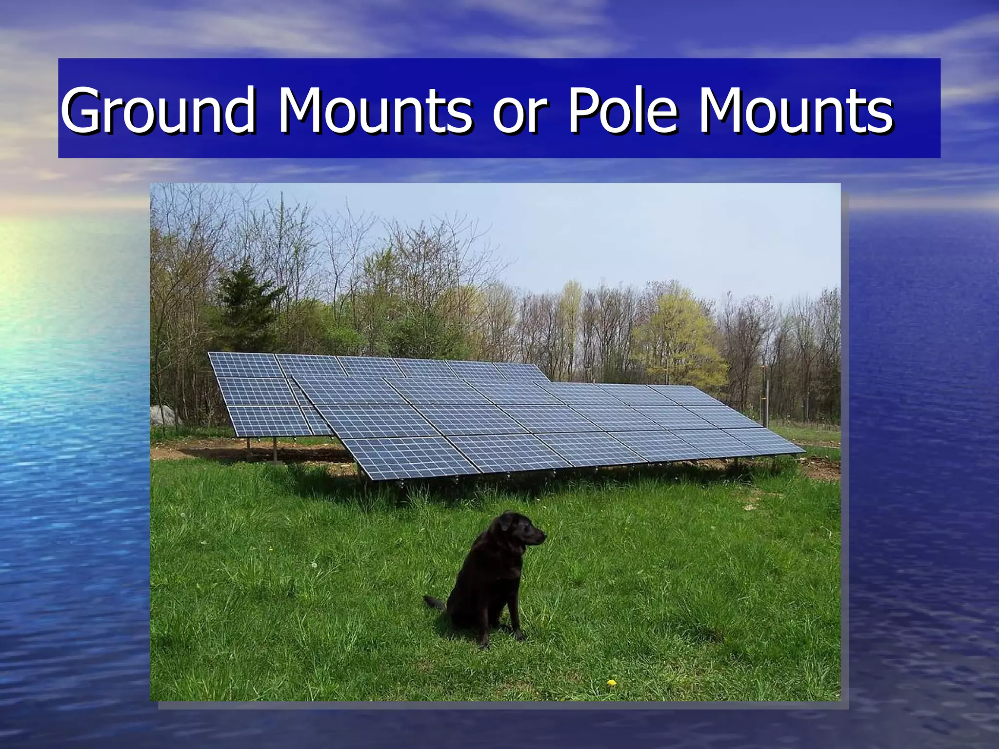 Ground Mounts or Pole Mounts 