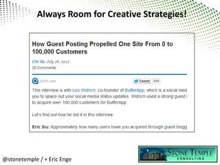 Always Room for Creative Strategies!




@stonetemple / + Eric Enge
 
