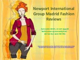 Newport International
Group Madrid Fashion
Reviews
Sure vaske denim, en sort og guld
kedel passer og temmelig buer -
det kan kun være lidt Mix
http://www.heatworld.com/Star-Style/2013/01/04/Acid-wash-denim-a-black-
and-gold-boiler-suit-and-pretty-bows---it-can-only-be-Little-Mix/#image-2
 