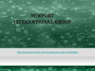 Newport
International Group
http://www.clashmusic.com/reviews/carl-craig-masterpiece
 