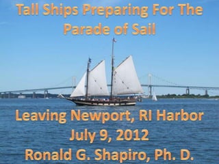 Newport RI  - Tall Ships Preparing For The Parade Of Sail -- July 09, 2012