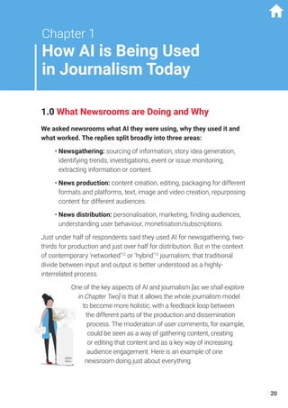 Chapter 1
How AI is Being Used
in Journalism Today
1.0 What Newsrooms are Doing and Why
We asked newsrooms what AI they we...