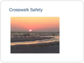 Crosswalk Safety
 