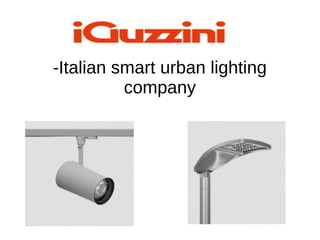 -Italian smart urban lighting
company
 