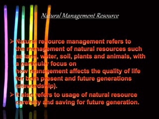 Natural Resources and Management