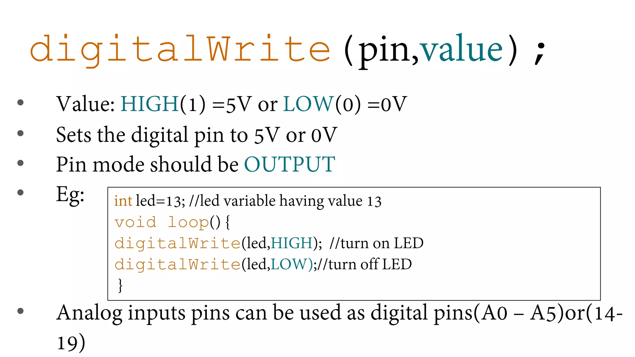 digitalWrite( ); • • • • • void loop digitalWrite digitalWrite 