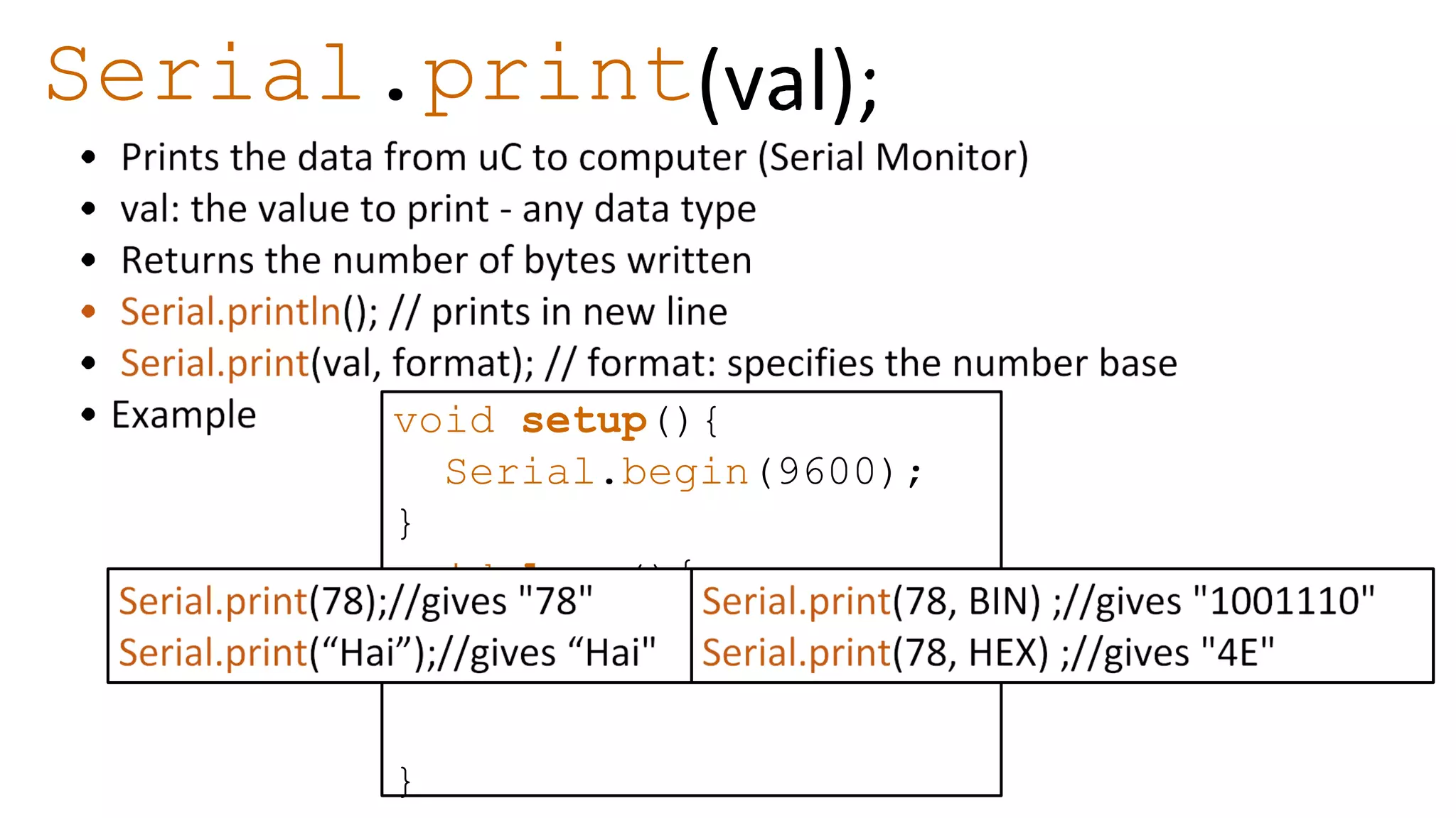 void setup(){ Serial.begin(9600); } {void loop() } Serial.print 