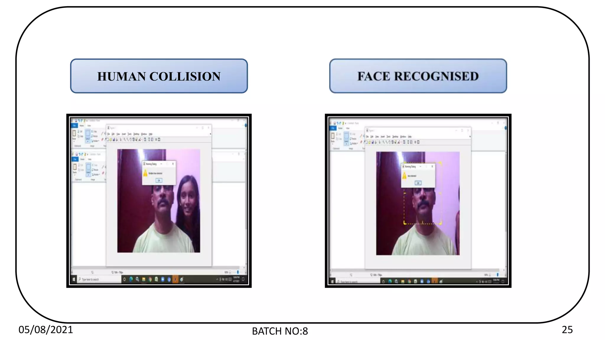 05/08/2021 BATCH NO:8 25
HUMAN COLLISION
 