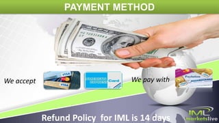 Refund Policy for IML is 14 days
We accept We pay with
PAYMENT METHOD
 