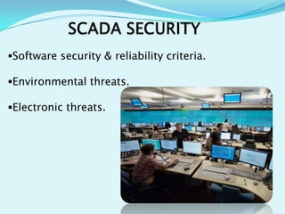Software security & reliability criteria.

Environmental threats.
Electronic threats.

 