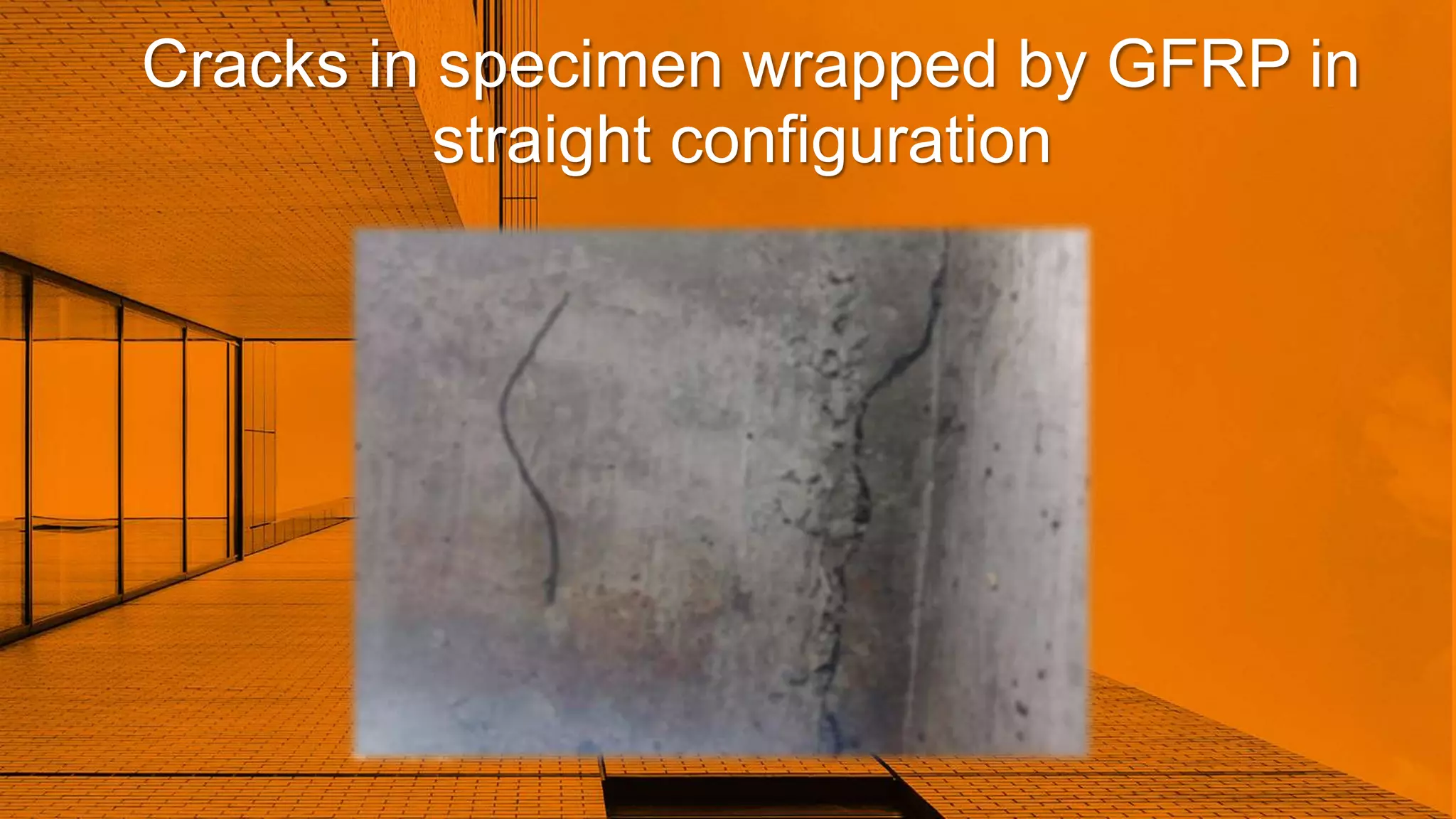 Cracks in specimen wrapped by GFRP in
straight configuration
 