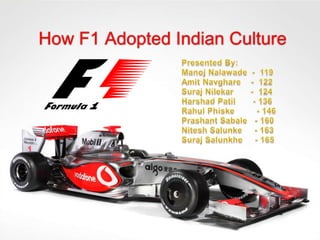 How F1 Adopted Indian Culture
 