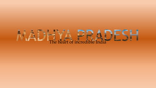 The heart of incredible India
 