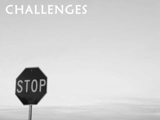 CHALLENGES 