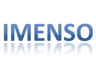 imenso