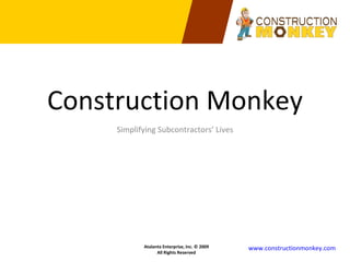Simplifying Subcontractors’ Lives Construction Monkey 