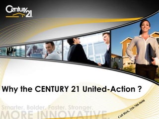 Why the CENTURY 21 United-Action ?  Call Rick, 210-788-9690 