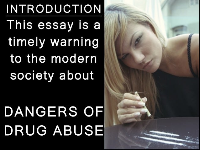 Application writing essay on drug abuse?