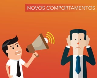 NOVOS COMPORTAMENTOS
 